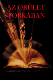 Az őrület torkában